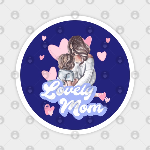 Lovely Mom Magnet by Dot68Dreamz